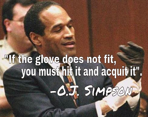 O.J. paid aliens in buttsex to stab his lady.